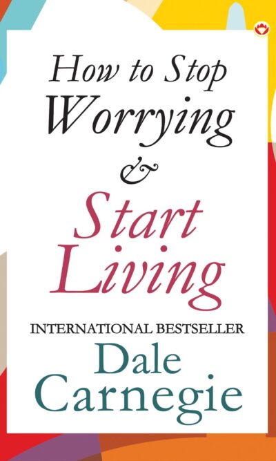 How to Stop Worrying & Start Living PB English-8914