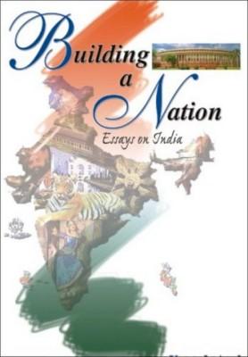 Building A Nation (Essays On India)-0