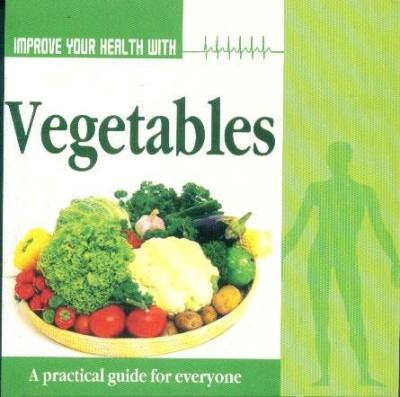 Improve Your Health With Vegetables-0