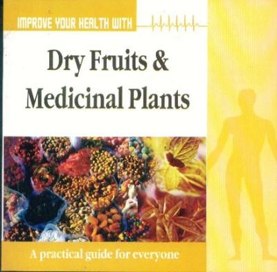 Improve Your Health With Dry Fruits And Medicinal Plants-0