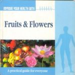 Improve Your Health With Fruits & Flowers-0