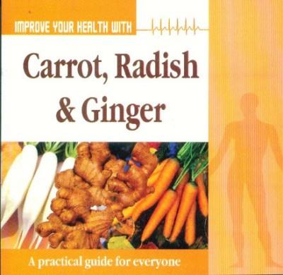 Improve Your Health With Carrot Radish & Ginger-0