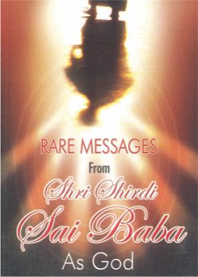 Rare Messages From Shri Shirdi Sai Baba As God -0