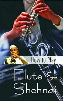 How To Play Flute & Shehnai-0