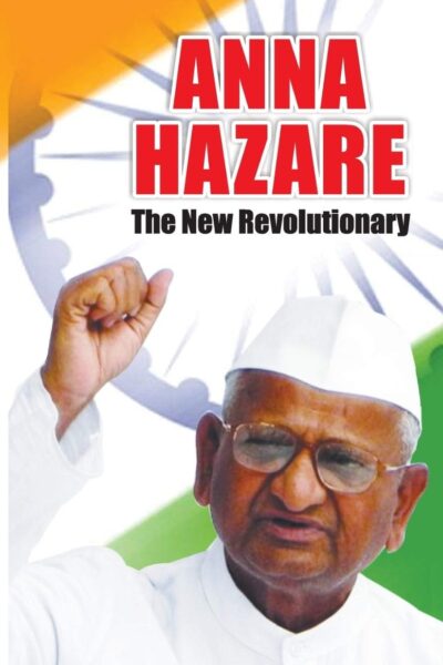 Anna Hazare - The New Revolutionary-0