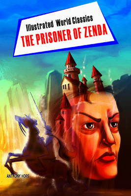 Illustrated World Classics : The Prisoner of Zenda-0