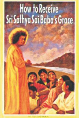 How To Receive Sri Sathya Sai Babas Grace English (PB) -0