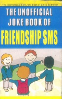 The Unofficial Joke Book Of Friendship Sms-0