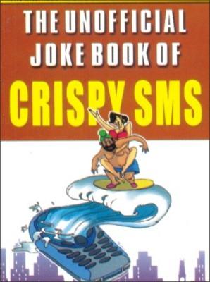 The Unofficial Joke Book Of Crispy Sms-0