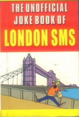 The Unofficial Joke Book Of London Sms-0