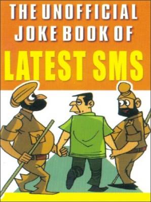 The Unofficial Joke Book Of Latest Sms-0