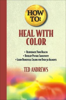 How To Heal With Color-0