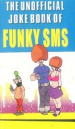 The Unofficial Joke Book Of Funky Sms-0