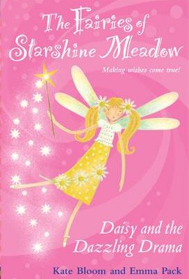 The Fairies Of Starshine Meadow (Daisy And The Dazzling Drama)-0