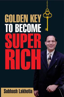 Golden Key To Become Super Rich-0