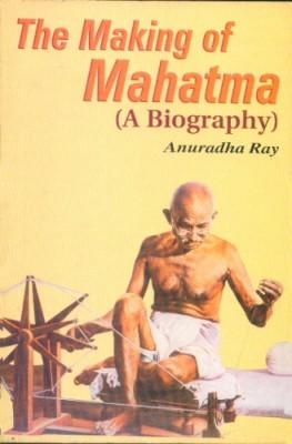 The Making Of Mahatma (A Biography)-0