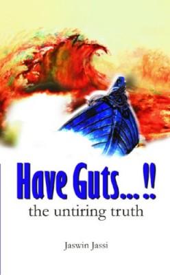 Have Guts The Untiring Truth-0