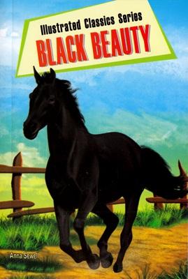 Black Beauty : ILLUSTRATED CLASSICS SERIES-0