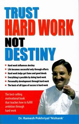 Trust Hard Work Not Destiny-0