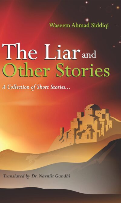 The Liar and Other Stories : A Collection of Short Stories-0