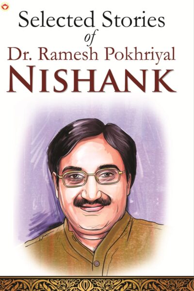 Selected Stories Of Dr. Ramesh Pokhriyal Nishank English-0