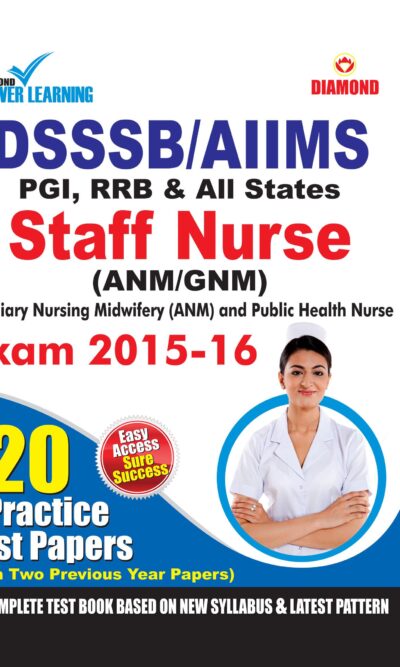 DSSSB/AIIMS Staff Nurse Exam Practice Test Papers 2015-16-0