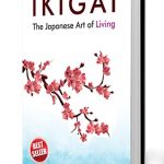 Ikigai : The Japanese Art of Living-0