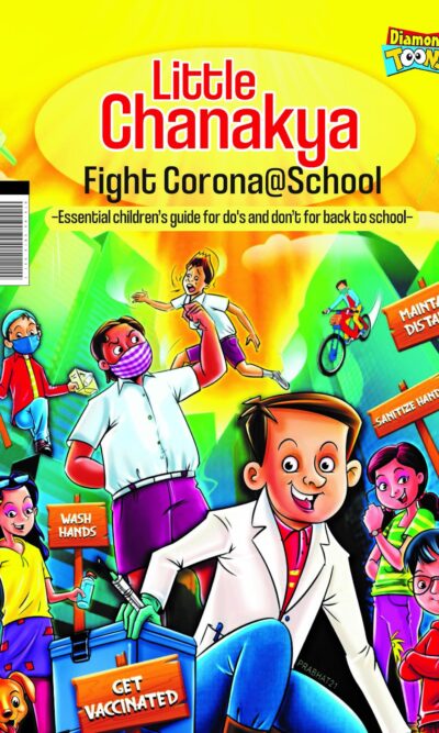 Little Chanakya : Fight Corona@School (Essential children's guide for do's and don't for back to school)-0