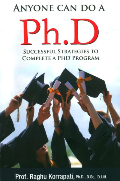 Anyone Can Do A Ph. D : Successful Strategies To Complete A PH.D Program-0