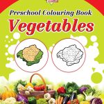 Preschool Colouring Book Vegetables | Activity Colouring Book for 3 to 6 Years Old | Colouring Book for Kids-0