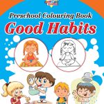 My First Book (Set of 5 Books) : Cartoon Colouring Book 2 | KG Crayons Colouring Book 2 | Birds | Good Habits | My First Book of Numbers 1-50-9640