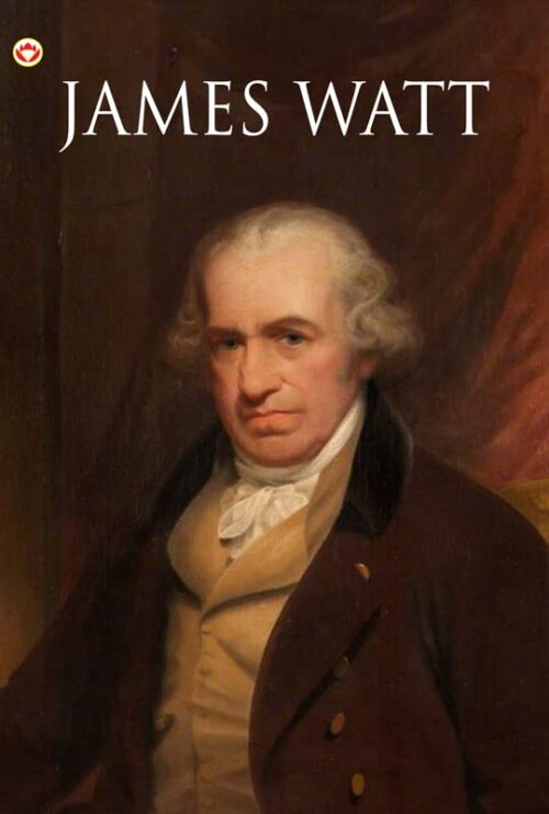 Great Scientists Of The World : James Watt | Stephen Hawking | Sir Isaac Newton (Inspirational Biography Books)-9879