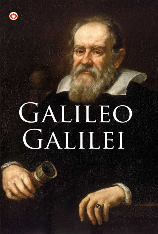 Great Scientists of the World : Galileo Galilei | Albert Einstein | Alexander Graham Bell | James Watt | Sir Isaac Newton (Inspirational Biography Books)-9869