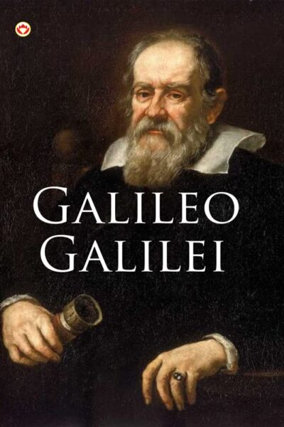 Great Scientists of the World : Galileo Galilei | Albert Einstein | Sir Isaac Newton (Inspirational Biography Books)-9875