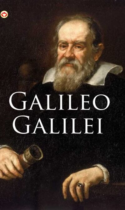 Great Scientists of the World : Galileo Galilei | Albert Einstein | Sir Isaac Newton (Inspirational Biography Books)-9875