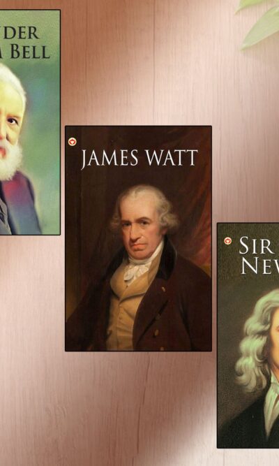 Great Scientists of the World : Alexander Graham Bell | James Watt | Sir Isaac Newton (Inspirational Biography Books)-0