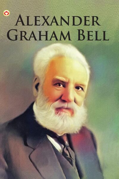 Great Scientists of the World : Alexander Graham Bell | James Watt | Sir Isaac Newton (Inspirational Biography Books)-9887