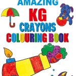 Amazing KG Crayons Colouring Book | Coloring Book for Kids | Activity Book for Kids-0