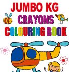 Jumbo KG Crayons Colouring Book | Coloring Book for Kids | Activity Book for Kids-0