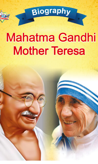 Biography of Indian Leaders for Kids : Mahatma Gandhi and Mother Teresa-0