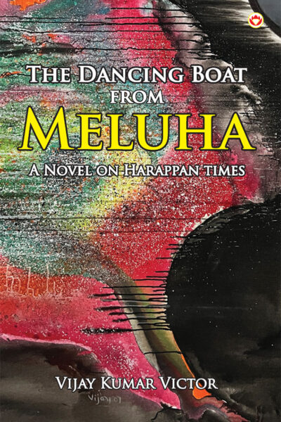 The Dancing Boat from Meluha : (A Novel On Harappan Times)-0