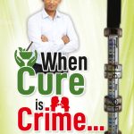 When Cure is Crime : (Truth of Drugs and Magic Remedies Act)-0