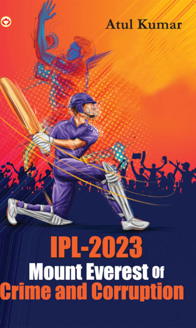 IPL-2023 Mount Everest of Crime and Corruption-0