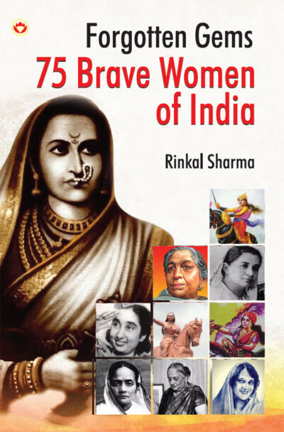 Forgotten Gems : 75 Brave Women of India-0