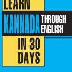 Explore Learn Kannada in 30 Days Through English