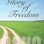 Glory Of Freedom (Sufis The People Of The Path Vol Ii Ch 18)-0