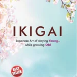 Ikigai : Japanese Art of staying Young.. While growing Old-0