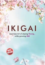 Ikigai : Japanese Art of staying Young.. While growing Old-0