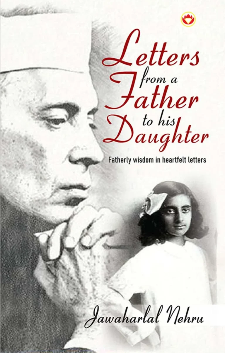 Letters from a Father to his Daughter : Fatherly wisdom in heartfelt letters by Jawaharlal Nehru-2