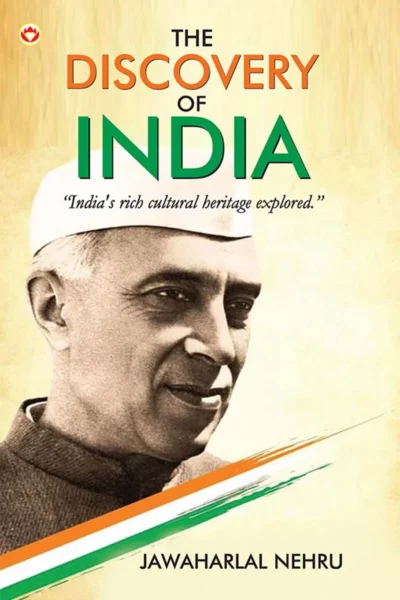 The Discovery Of India By Jawaharlal Nehru :Indian History, Freedom Struggle, Ancient India, Independence Movement, Indian Culture &Amp; Heritage-1